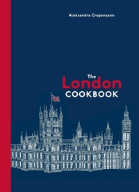 Abbildung von: The London Cookbook - Ten Speed Press