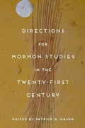 Cover: Directions for Mormon Studies in the Twenty-First Century - University of Utah Press,U.S.