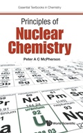 Cover: Principles Of Nuclear Chemistry - World Scientific Europe Ltd