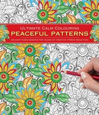 Enlarge image Cover: Ultimate Calm Colouring: Peaceful Patterns - Southwater