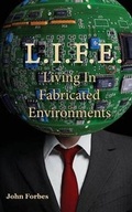 Cover: L.I.F.E. Living in Fabricated Environments - Paragon Publishing