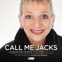 Enlarge image Cover: Call Me Jacks - Jacqueline Pearce in Conversation - Big Finish Productions Ltd