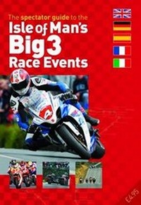 Abbildung von: The Spectator Guide to the Isle of Man's Big 3 Race Events - Lily Publications