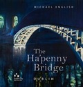 Cover: The Ha'penny Bridge, Dublin - Four Courts Press Ltd