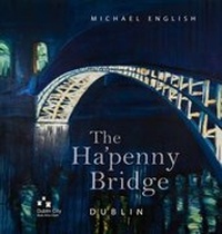 Abbildung von: The Ha'penny Bridge, Dublin - Four Courts Press Ltd