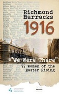 Cover: Richmond Barracks, 1916 - Dublin City Public Libraries