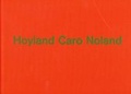Cover: Hoyland, Caro, Noland - Pace London