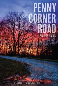 Enlarge image Cover: Penny Corner Road, A Collection of Short Stories - Twin Oaks Press