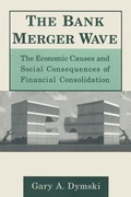 Cover: The Bank Merger Wave: The Economic Causes and Social Consequences of Financial Consolidation - Routledge