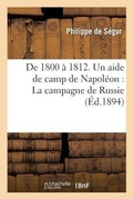 Cover: de 1800 A 1812. Un Aide de Camp de Napoleon - Hachette Livre - BNF