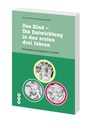 Bild: Das Kind - Die Entwicklung in den ersten drei Jahren - hep verlag