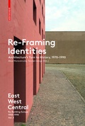 Cover: East West Central / Re-Framing Identities - Birkh&auml;user Verlag GmbH