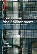 Cover: East West Central / Re-Scaling the Environment - Birkh&auml;user Verlag GmbH