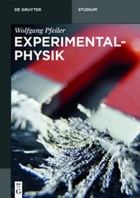 Enlarge image Cover: Wolfgang Pfeiler: Experimentalphysik / Set Experimentalphysik - De Gruyter