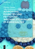 Cover: Adipositas, Diabetes und Fettstoffwechselst&ouml;rungen im Kindesalter - De Gruyter