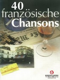 Abbildung von: Vierzig französische Chansons für Klavier und Gesang - Bosworth Edition - Hal Leonard Europe GmbH