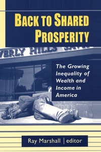 Enlarge image Cover: Back to Shared Prosperity: The Growing Inequality of Wealth and Income in America - Routledge