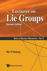 Enlarge image Cover: Lectures On Lie Groups - World Scientific Publishing Co Pte Ltd