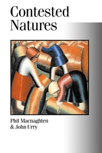 Enlarge image Cover: Contested Natures - SAGE Publications Inc