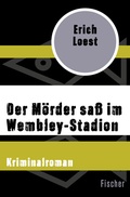 Bild: Der Mörder saß im Wembley-Stadion - Fischer Taschenbuch