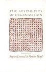 Cover: The Aesthetics of Organization - SAGE Publications Inc