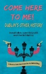 Cover: Come Here to Me - New Island Books