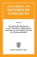 Cover: Interkulturelle Ritualpraxis in der Vormoderne: Diplomatische Interaktion an den &ouml;stlichen Grenzen der F&uuml;rstengesellschaft. - Duncker & Humblot