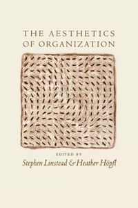 Enlarge image Cover: The Aesthetics of Organization - SAGE Publications Inc