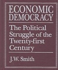 Cover: Economic Democracy: The Political Struggle of the 21st Century - M.E. Sharpe