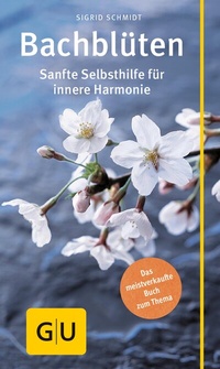 Abbildung von: Bachblüten - Gräfe und Unzer