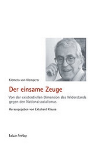 Abbildung von: Der einsame Zeuge - Lukas Verlag für Kunst- und Geistesgeschichte