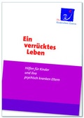 Cover: Ein verr&uuml;cktes Leben - Bundesarbeitsgemeinschaft d. Kinderschutz-Zentren