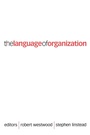 Cover: The Language of Organization - SAGE Publications Inc