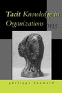 Cover: Tacit Knowledge in Organizations - SAGE Publications Inc