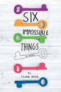 Cover: Six Impossible Things - Poppy Books