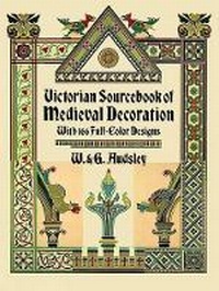 Abbildung von: Victorian Sourcebook of Medieval Decoration - Dover Publications Inc.