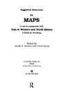 Cover: Suggested Resources for Maps to Use in Conjunction with Asia in Western and World History - Routledge