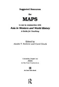 Cover: Suggested Resources for Maps to Use in Conjunction with Asia in Western and World History - Routledge
