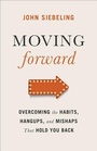 Cover: Moving Forward - Baker Academic, Div of Baker Publishing Group