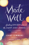 Cover: Made Well - Baker Academic, Div of Baker Publishing Group