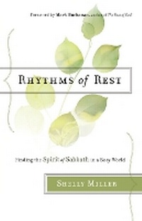 Enlarge image Cover: Rhythms of Rest - Finding the Spirit of Sabbath in a Busy World - Bethany House Publishers, a division of Baker Publishing Group
