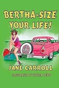 Cover: Bertha-Size Your Life - Master Koda Select Publishing