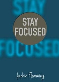 Abbildung von: Stay Focused - Jackie Flemming