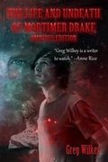 Cover: The Life and Undeath of Mortimer Drake - Auspicious Apparatus Press