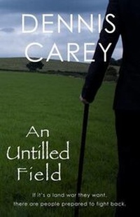 Enlarge image Cover: An Untilled Field - Dennis Martin Carey