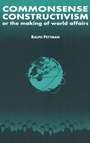 Cover: Commonsense Constructivism, or the Making of World Affairs - Routledge