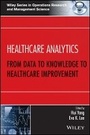 Cover: Healthcare Analytics - From Data to Knowledge to Healthcare Improvement - Wiley