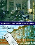 Cover: Consumption and Everyday Life - SAGE Publications Inc