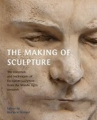 Enlarge image Cover: The Making of Sculpture - V & A Publications