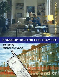Enlarge image Cover: Consumption and Everyday Life - SAGE Publications Inc